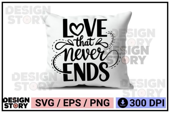 Love That Never Ends — Elegant Typography Graphics & Illustrations
